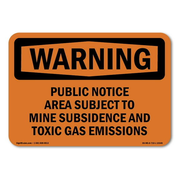 OSHA WARNING Sign - Public Notice Area Subject To Mine Subsidence | Aluminum Sign | Protect Your Business, Work Site, Warehouse | Made in the USA
