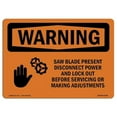 thumbnail image 1 of SignMission OS-WS-A-1014-L-12390 10 x 14 in. OSHA Warning Sign - Saw Blade Present Disconnect with Symbol, 1 of 6