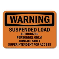 SignMission OS-WS-A-1014-L-12841 10 x 14 in. OSHA Warning Sign - Suspended Load Authorized Personnel Only