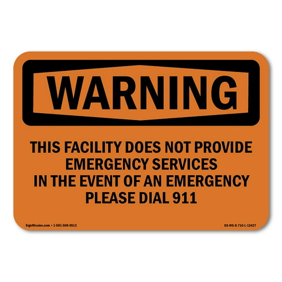 SignMission OS-WS-A-1014-L-12427 10 x 14 in. OSHA Warning Sign - This Facility Does Not Provide Emergency