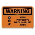 thumbnail image 1 of OSHA WARNING Sign - Wear Proper PPE Handling Acids | Aluminum Sign | Protect Your Business, Construction Site, Warehouse & Shop Area | Made in the USA, 1 of 6