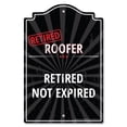 thumbnail image 1 of Retired Roofer Sign | Indoor/Outdoor | Retired Not Expired Funny Home Decor| Home, Office or Bedroom Wall Plaque Retirement Personalized Gift, 1 of 3