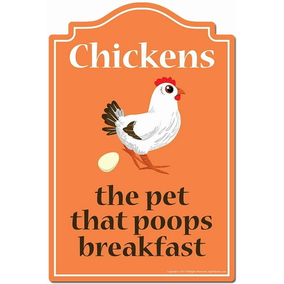 SignMission P-1117 Chickens The Pet That 11 x 17 in. Chickens The Pet That Poops Breakfast Novelty Sign