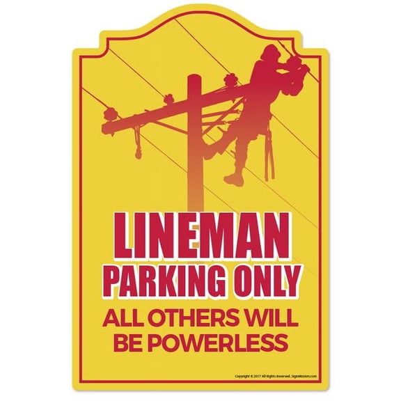 SignMission 11 x 17 in. Lineman Parking Novelty Sign