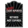 thumbnail image 1 of SignMission  11 x 17 in. Plastic Sign - Retired Court Reporter, 1 of 1