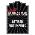 thumbnail image 1 of SignMission  11 x 17 in. Plastic Sign - Retired Garbage Man, 1 of 1