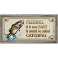 thumbnail image 1 of Fishing If It Was Easy It Would Be Called Catching Novelty Sign | Indoor/Outdoor | Funny Home Décor for Garages Living Rooms Bedroom Offices | SignMission personalized gift Wall Plaque, 1 of 5