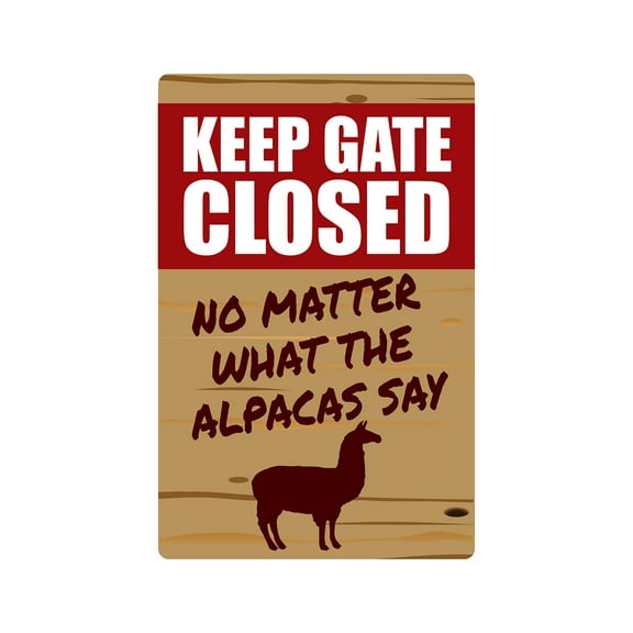 KEEP GATE CLOSED Alpaca Sign warning animal Alpaca farm | Indoor/Outdoor | 12" Tall