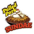 thumbnail image 1 of SignMission 12 in. Pulled Pork Sundae Decal Concession Stand Food Truck Sticker, 1 of 1