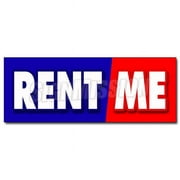 SignMission 12 in. Rent Me Decal Sticker - Tools Trucks Cars Building Furniture Party Goods