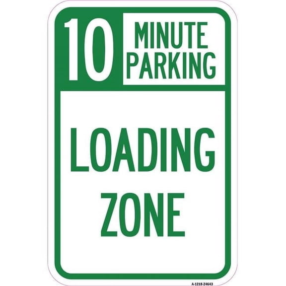 SignMission 12 x 18 in. Aluminum Sign - 10 Minute Parking Loading Zone