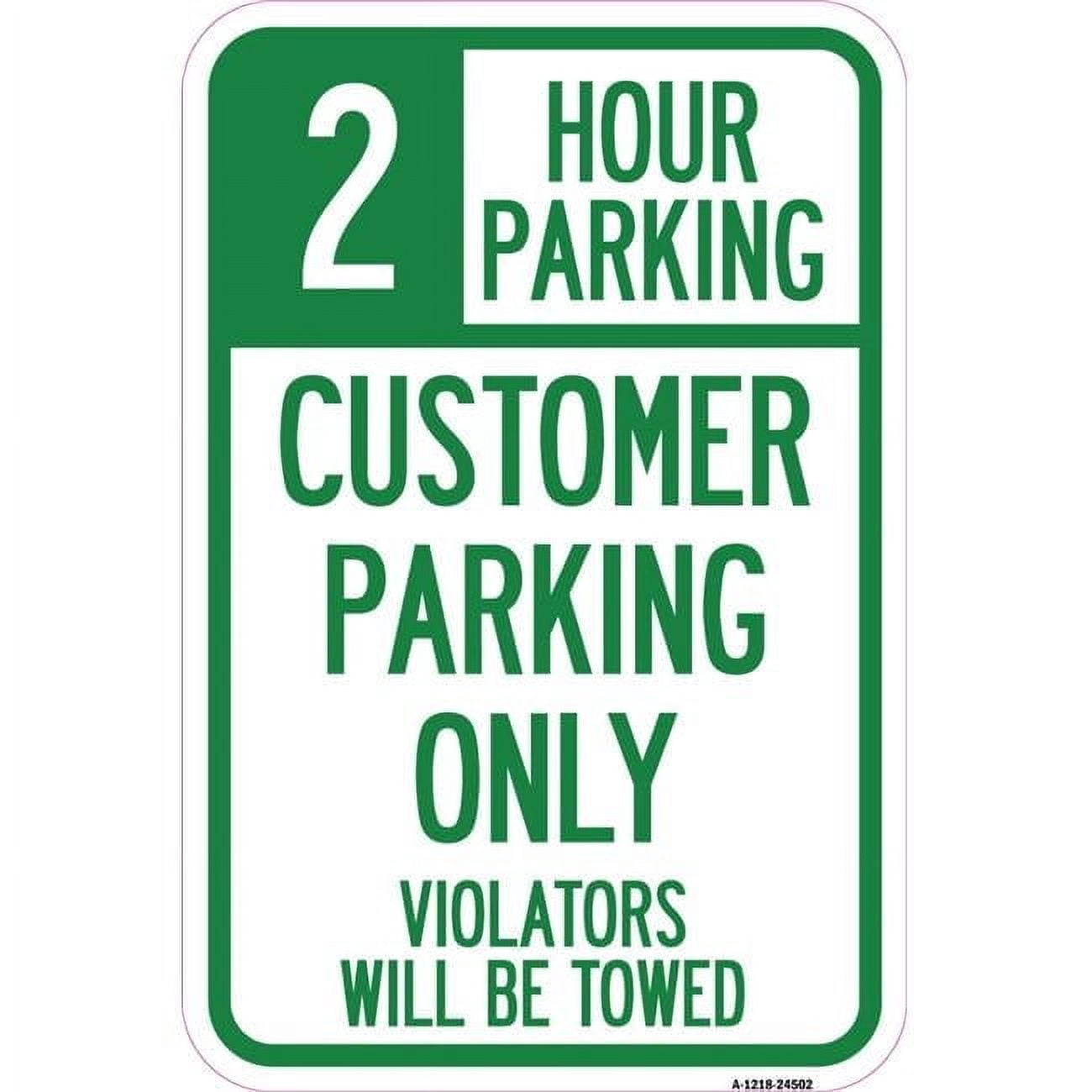SignMission 12 x 18 in. Aluminum Sign - 2 Hour Parking - Customer ...
