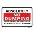 thumbnail image 1 of SignMission A-1218-25317 12 x 18 in. Aluminum Sign - Absolutely No Dumping Violators Will Be Prosecuted, 1 of 4