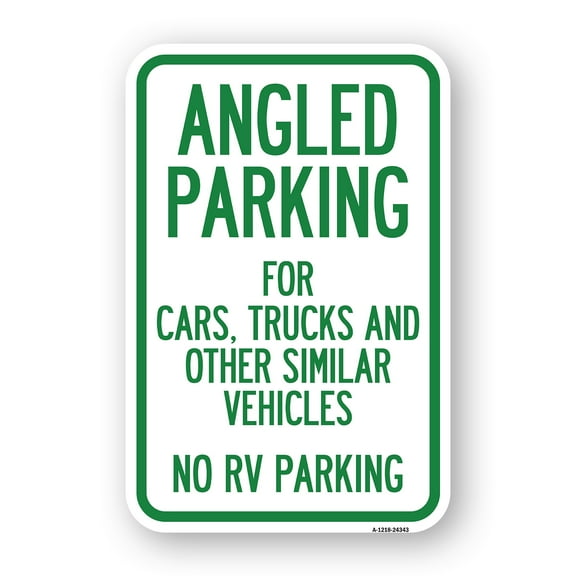 Angled Parking for Cars Trucks and Similar Vehicles - No RV Parking | 12" X 18" Heavy-Gauge Aluminum Rust Proof Parking Sign | Protect Your Business & Municipality | Made in The USA