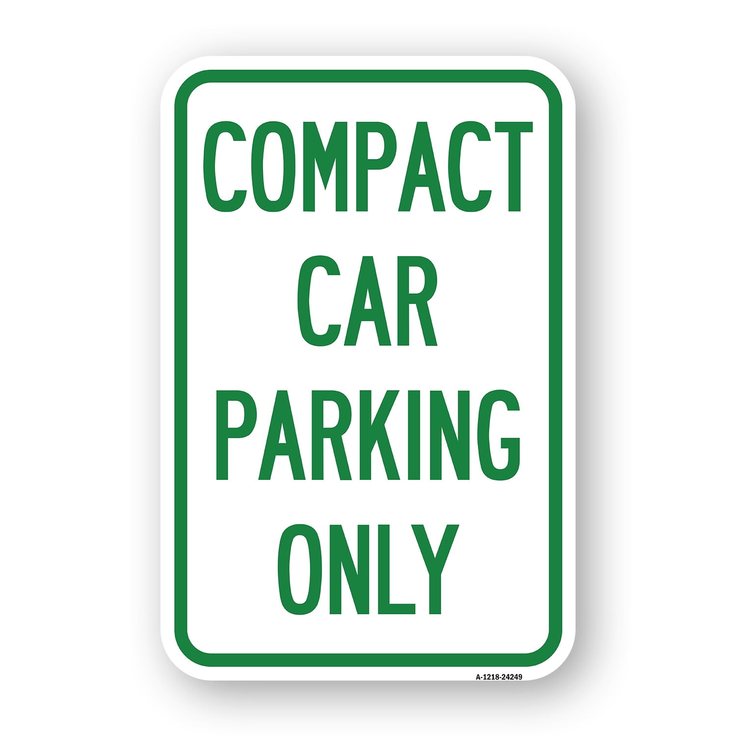 SignMission A-1218-24249 12 x 18 in. Aluminum Sign - Compact Car ...