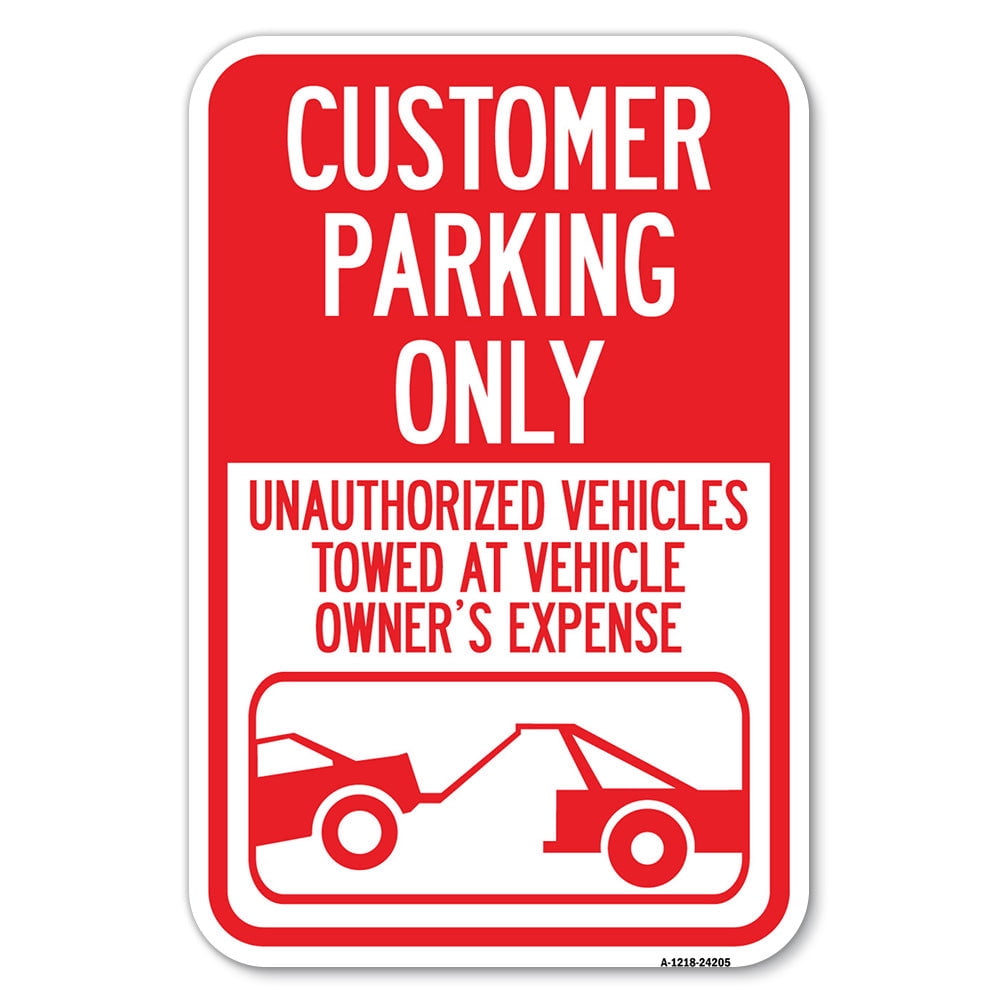 Customer Parking Only Unauthorized Vehicles Towed at Owner Expense with ...