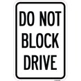 thumbnail image 1 of SignMission  12 x 18 in. Aluminum Sign - Do Not Block Drive, 1 of 1