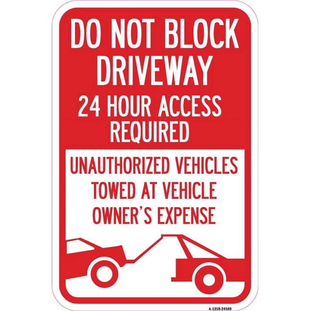 SignMission 12 x 18 in. Aluminum Sign - Do Not Block Driveway 24 Hour ...