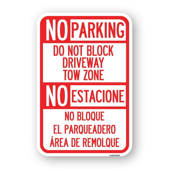SignMission A-1218-24173 12 x 18 in. Aluminum Sign - Do Not Block Driveway Tow Zone - No Estacione No Bloque El Parquiedero Area De Remolque