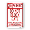 thumbnail image 1 of SignMission A-1218-24159 12 x 18 in. Aluminum Sign - Do Not Block Gate Vehicle Will Be Towed At Owner Expense, 1 of 4