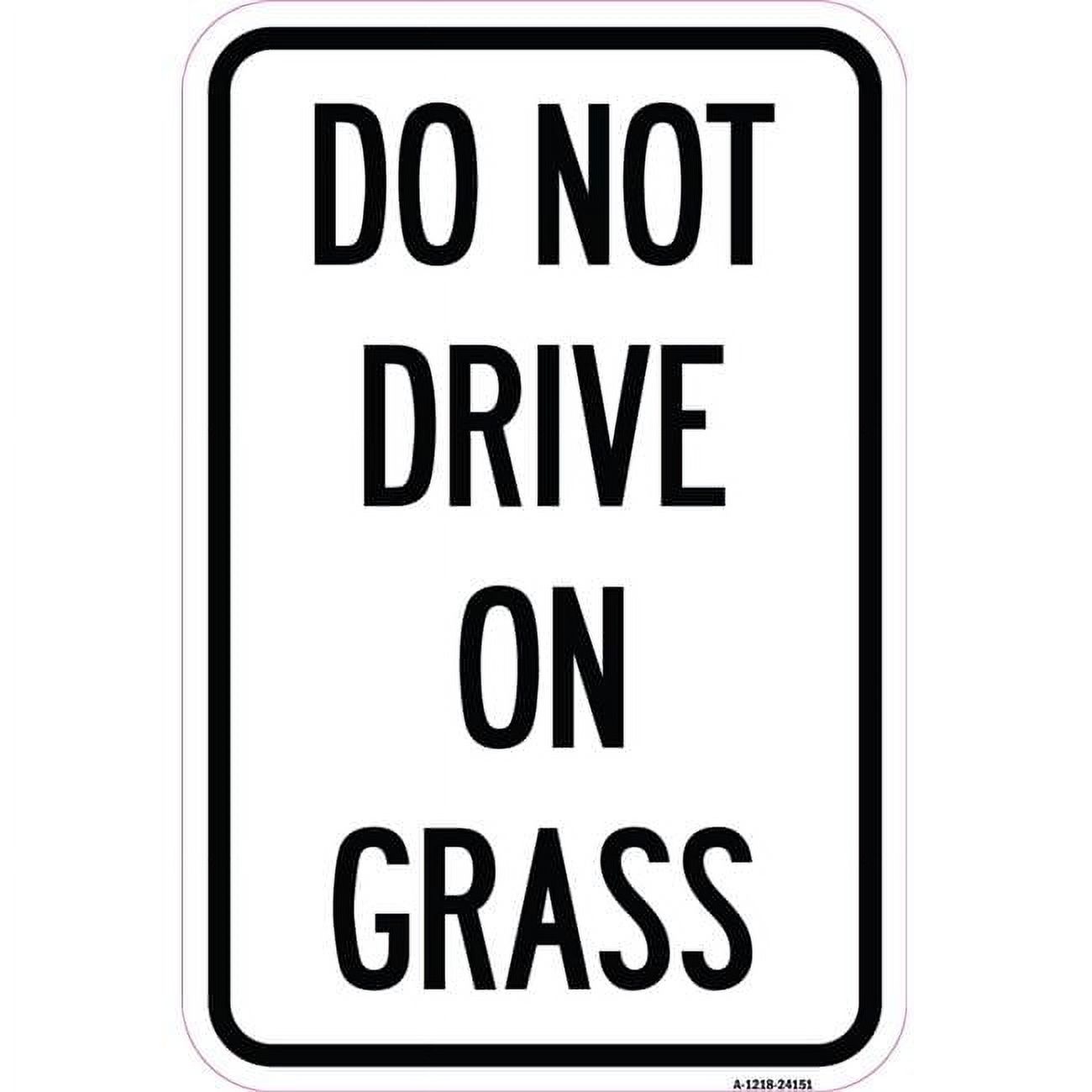 SignMission 12 x 18 in. Aluminum Sign - Do Not Drive on Grass - Walmart.com
