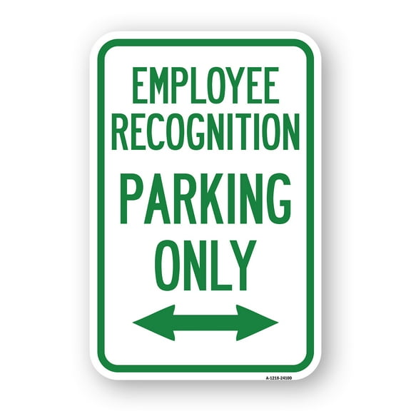 SignMission A-1218-24100 12 x 18 in. Aluminum Sign - Employee Recognition Parking Only with Bi-Directional Arrow