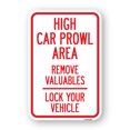 thumbnail image 1 of SignMission A-1218-23907 12 x 18 in. Aluminum Sign - High Car Prowl Area Remove Valuables Lock Your Vehicle, 1 of 4