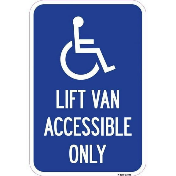 SignMission 12 x 18 in. Aluminum Sign - Lift Van Accessible Only with Updated Isa Symbol