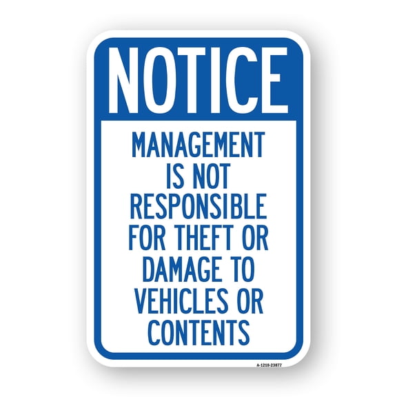 SignMission A-1218-23877 12 x 18 in. Aluminum Sign - Management is Not Responsible for Theft or Damage to Vehicles or Contents