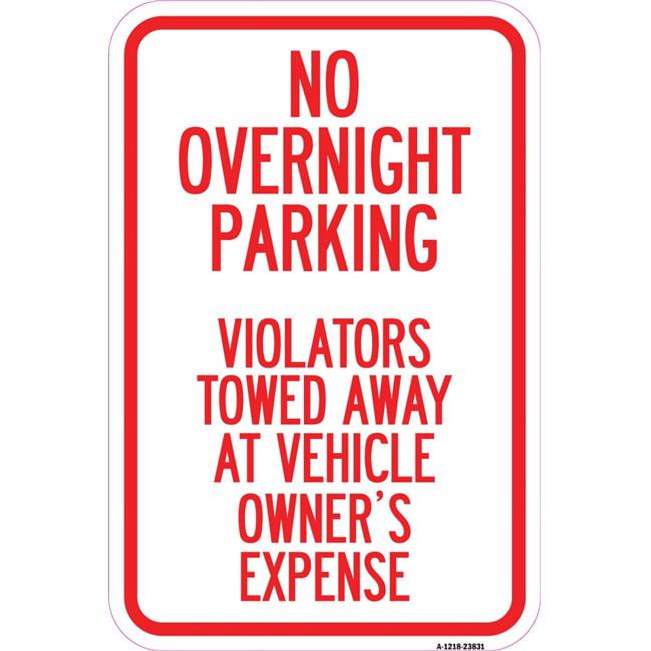 SignMission 12 x 18 in. Aluminum Sign - No Overnight Parking Violators ...