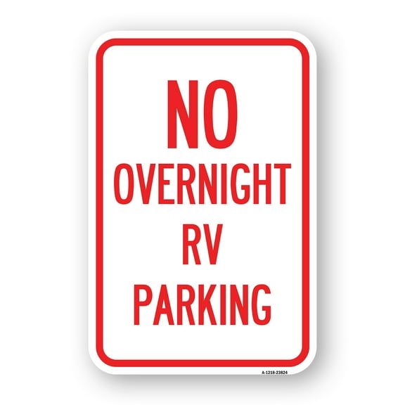 No Overnight RV Parking | 12" X 18" Heavy-Gauge Aluminum Rust Proof Parking Sign | Protect Your Business & Municipality | Made in The USA