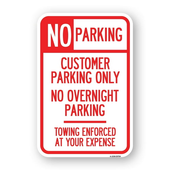 No Parking Customer Parking Only No Overnight Parking - Towing Enforced at Your Expense | 12" X 18" Heavy-Gauge Aluminum Rust Proof Parking Sign | Protect Your Business | Made in The