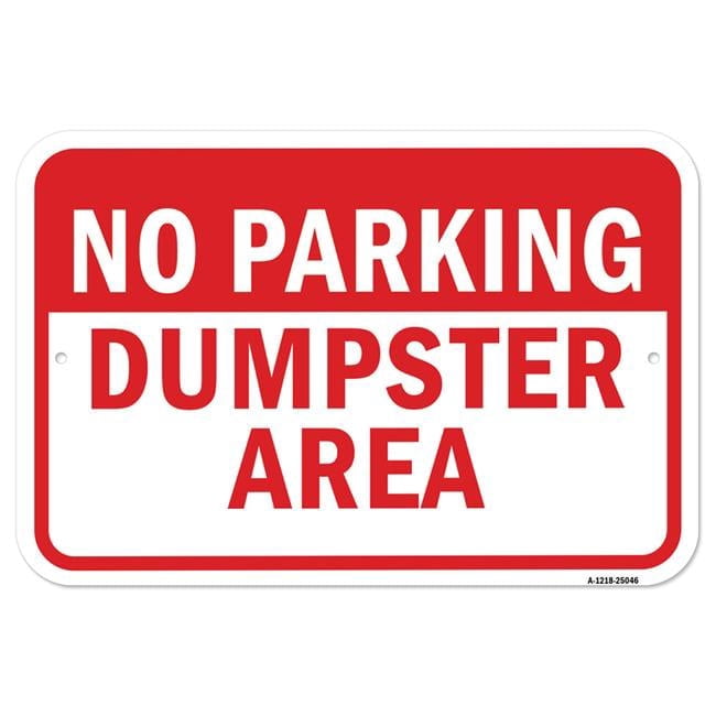 SignMission 12 x 18 in. Aluminum Sign - No Parking Dumpster Area 1 ...