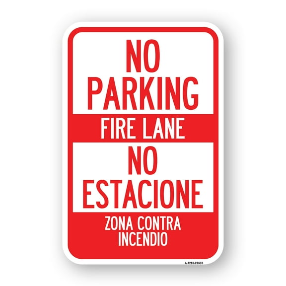 SignMission A-1218-23633 12 x 18 in. Aluminum Sign - No Parking - Fire Lane - No Estacione Zona Contra Incendio