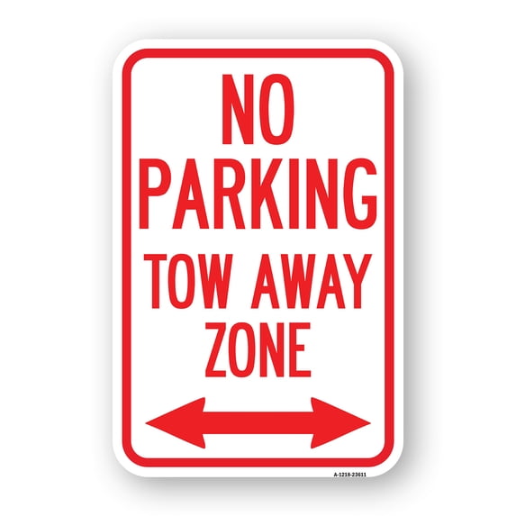SignMission A-1218-23611 12 x 18 in. Aluminum Sign - No Parking Tow Away Zone with Bidirectional Arrow