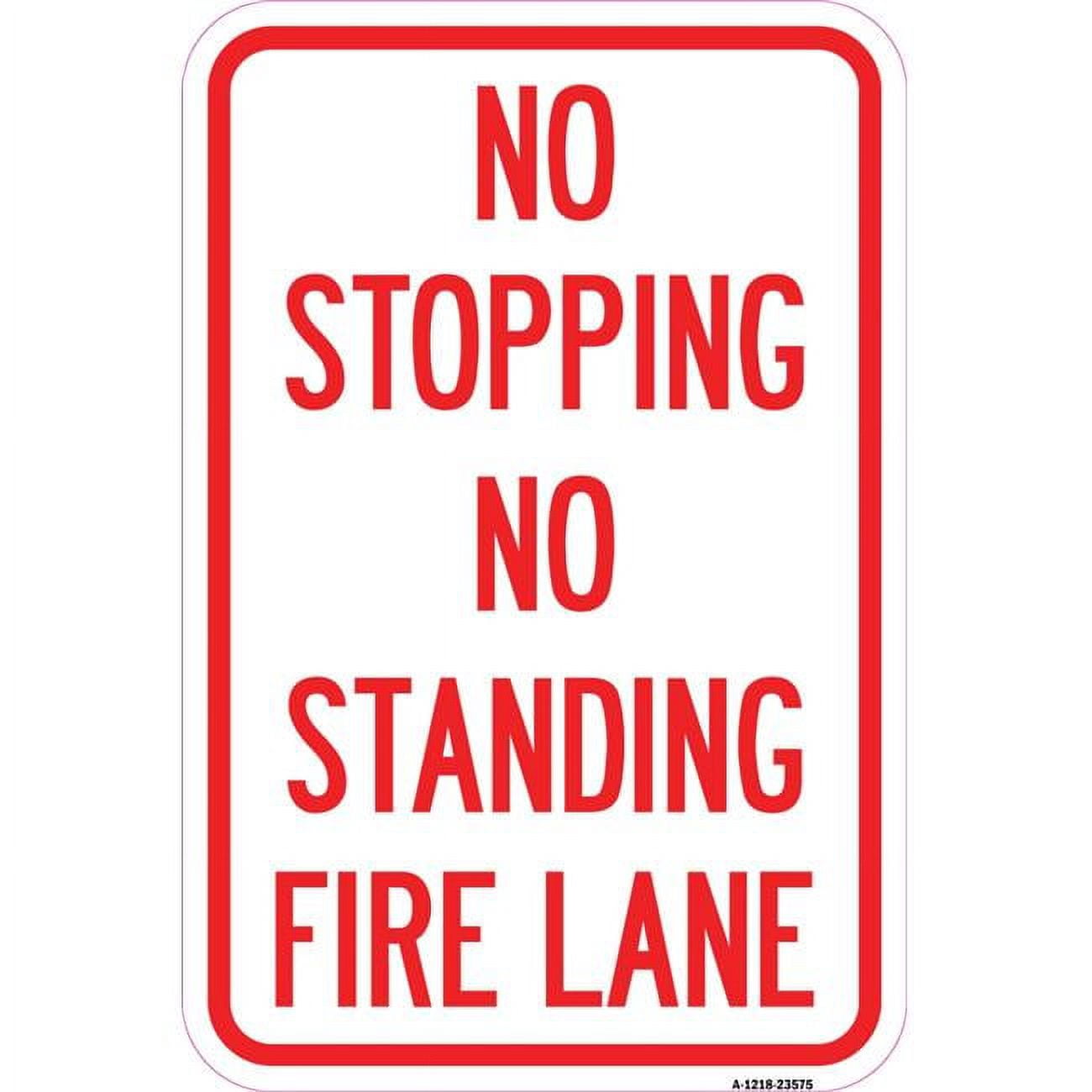 SignMission 12 x 18 in. Aluminum Sign - No Stopping No Standing Fire ...