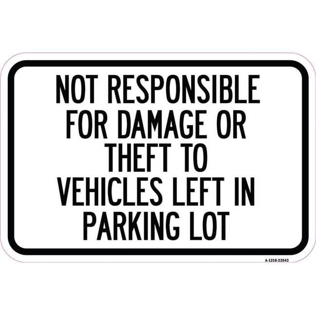 SignMission 12 x 18 in. Aluminum Sign - Not Responsible for Damage or ...