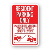SignMission A-1218-23368 12 x 18 in. Aluminum Sign - Parking Restriction Sign Resident Parking Only Unauthorized Vehicles Towed At Owner Expense with Graphic