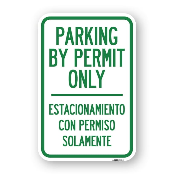 Parking by Permit Only - Estacionamiento Con Permiso Solamente | 12" X 18" Heavy-Gauge Aluminum Rust Proof Parking Sign | Protect Your Business & Municipality | Made in The USA