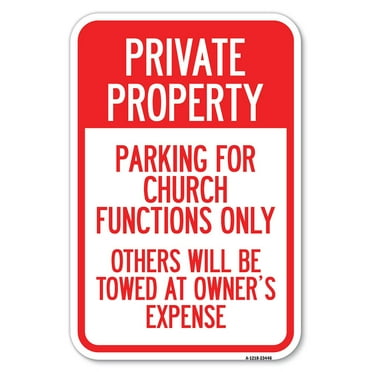 SignMission A-1218-23446 12 x 18 in. Aluminum Sign - Parking for Church Functions Only Others Will Be Towed At Owners Expense