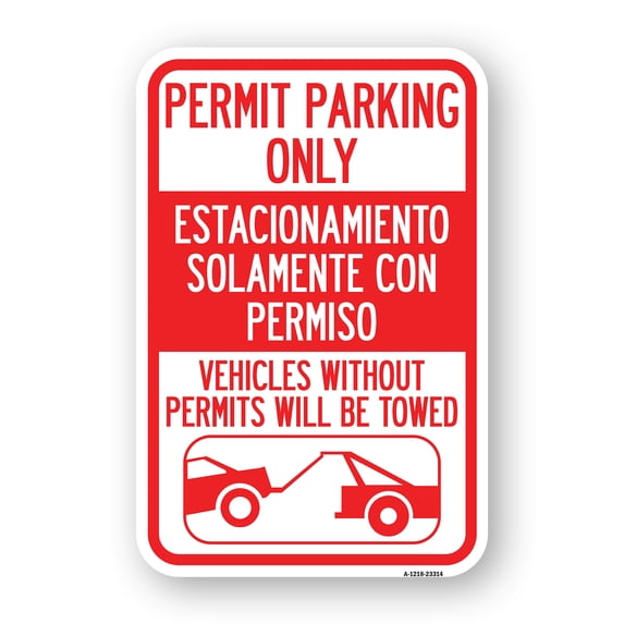 SignMission A-1218-23314 12 x 18 in. Aluminum Sign - Permit Parking Only Estacionamiento Solamente Con Permiso Vehicles without Permits Will Be Towed with Car Tow Graphic