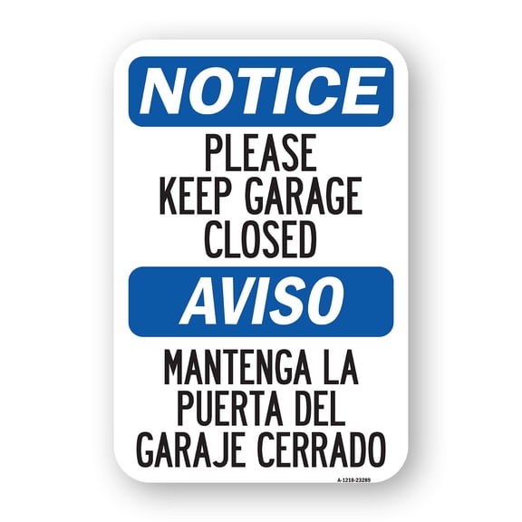 SignMission A-1218-23289 12 x 18 in. Aluminum Sign - Please Keep Garage Closed Mantenga La Puerta Del Garaje Cerrado