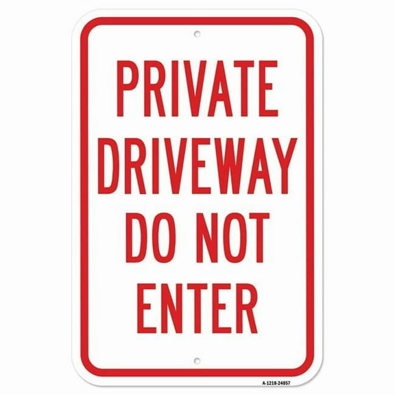 SignMission  12 x 18 in. Aluminum Sign - Private Driveway Do Not Enter