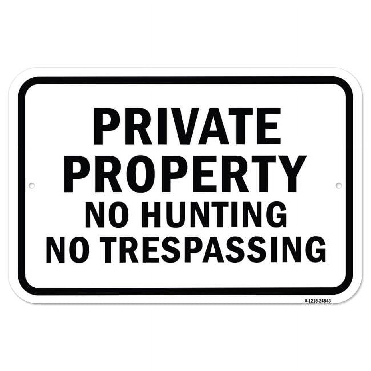 SignMission 12 x 18 in. Aluminum Sign - Private Property No Hunting No ...
