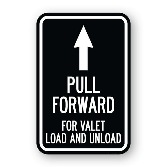 SignMission A-1218-23231 12 x 18 in. Aluminum Sign - Pull Forward for Valet Load & Unload with Up Arrow
