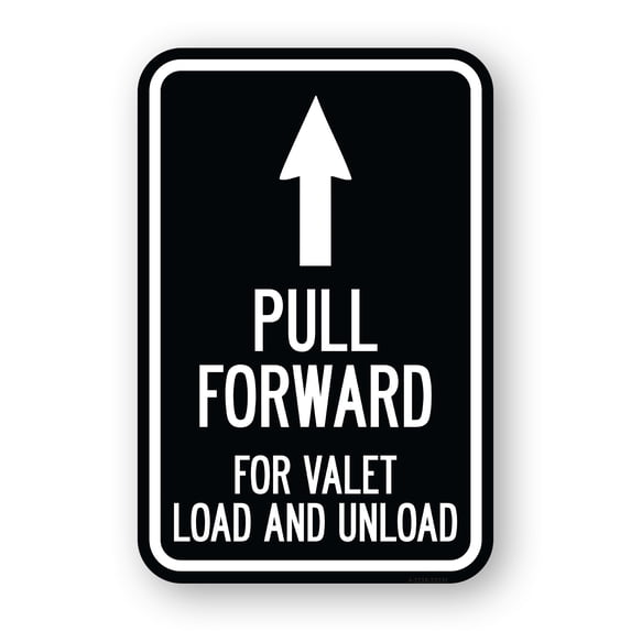 SignMission A-1218-23231 12 x 18 in. Aluminum Sign - Pull Forward for Valet Load & Unload with Up Arrow