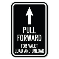 SignMission A-1218-23231 12 x 18 in. Aluminum Sign - Pull Forward for Valet Load & Unload with Up Arrow