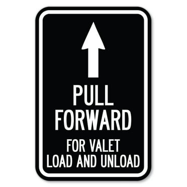 SignMission A-1218-23231 12 x 18 in. Aluminum Sign - Pull Forward for Valet Load & Unload with Up Arrow