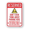 thumbnail image 1 of SignMission A-1218-22984 12 x 18 in. Aluminum Sign - Reserved Do Not Think About Parking Here Unauthorized Vehicles Crushed Towed & Sold for Scrap with Graphic, 1 of 4