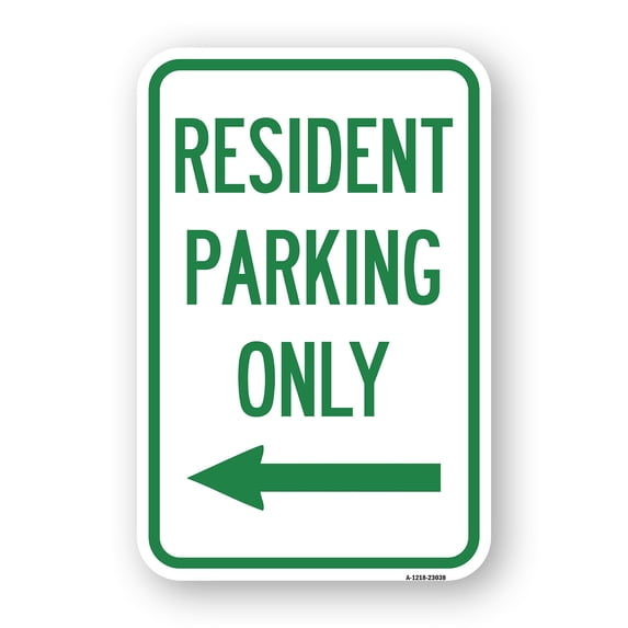 SignMission A-1218-23038 12 x 18 in. Aluminum Sign - Reserved Parking Sign Resident Parking Only with Left Arrow